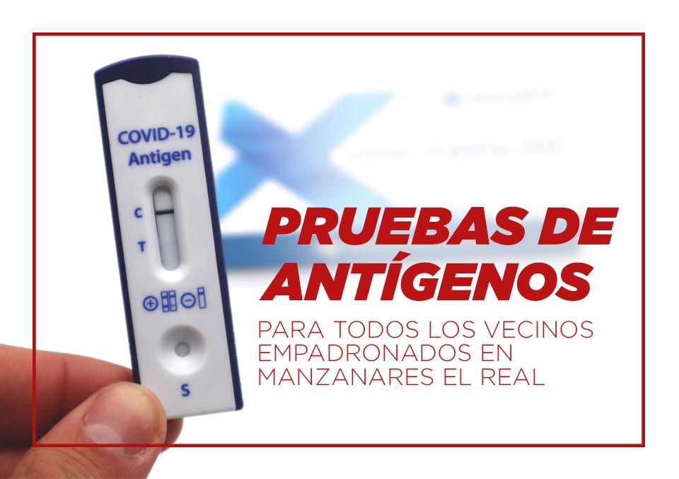 Entre los días 19 y 25 de abril se realizarán pruebas de antígenos a todos los vecinos y vecinas empadronados en Manzanares El Real
